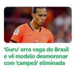 Nem o ‘guru’ escapou: economista erra previsão do Brasil e vê modelo desmoronar após eliminação da Holanda